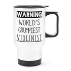 Warning World's Grumpiest Violinist Travel Mug Cup With Handle Best Funny