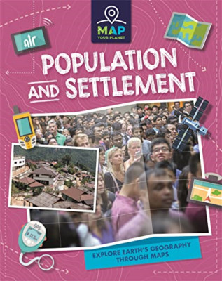 Map Your Planet: Population and Settlement -  NEW Rachel Minay 2021