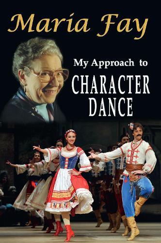 Thumbnail - Maria Fay My Approach To Character Dance (taschenbuch)