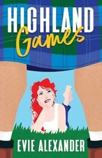 Highland Games: sparkling, sexy and - Paperback, by Alexander Evie - Very Good