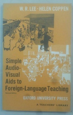 Simple Audio-visual Aids to Foreign Language Teaching. A Teachers' Library. Lee,