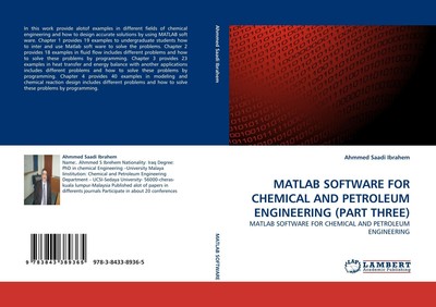 MATLAB SOFTWARE FOR CHEMICAL AND PETROLEUM ENGINEERING (PART THREE) Ibrahem Buch
