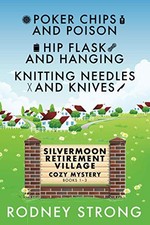 Silvermoon Retirement Village: Cozy Mysteries 1-3,Rodney Strong