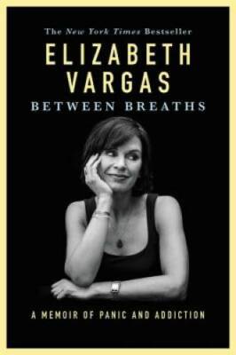 Between Breaths: A Memoir of Panic and Addiction - Paperback - GOOD