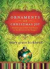 Ornaments of Christmas Joy : Meditations to Draw You Nearer to th