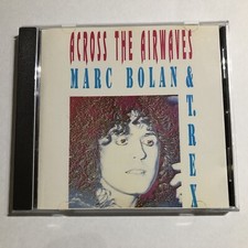 Marc Bolan And T. Rex ‎– Across The Airwaves CD Rock , Aussie Press.  (29A61)