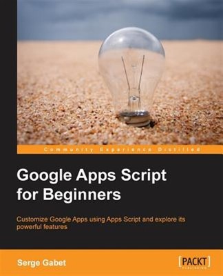 Google Apps Script for Beginners, Paperback by Insas, Serge, Brand New, Free ...