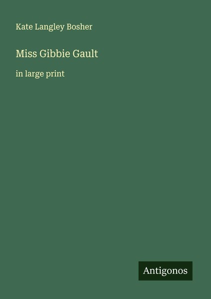 Kate Langley Bosher | Miss Gibbie Gault | Taschenbuch | Englisch (2025)-image
