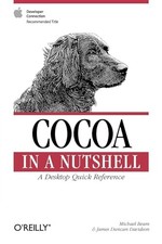 Cocoa in a Nutshell: A Desktop Quic..., James Duncan Da