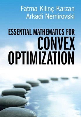 Wesentliche Mathematik zur konvexen Optimierung von Fatma K?l?n?-Karzan Hardcover B