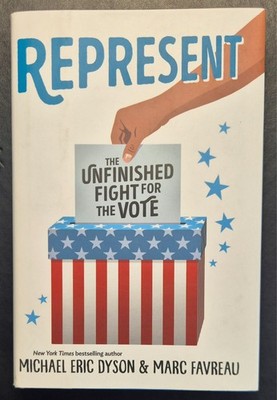Represent: The Unfinished Fight for the Vote by Marc Favreau Hardcover Book