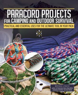 Paracord Projects for Camping and Outdoor Survival: Practical and Essential...