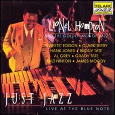 Just Jazz: Live at the Blue Note by Lionel Hampton & The Golden Men of Jazz