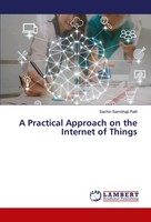 Sachin Sambhaji Patil | A Practical Approach On The Internet Of Things | Buch