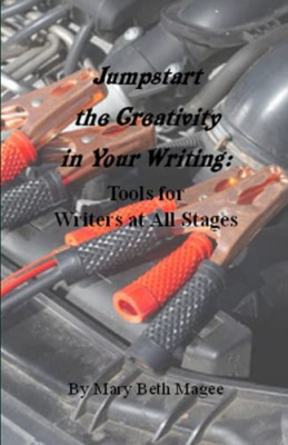 Jumpstart the Creativity in Your Writing: Tools for Wri -  NEW Mary Beth Magee 2