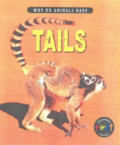 Why Do Animals Have Tails? (Why Do Animals Have) by Elizabeth Miles