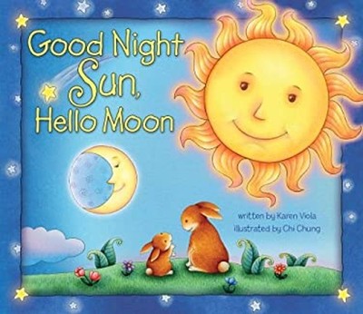 Good Night Sun, Hello Moon Board Books Karen Viola