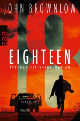 Eighteen: Sterben ist keine Option von Brownlow, John | Buch | Zustand sehr gut