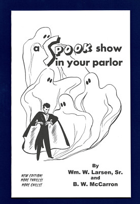 A Spook Show in Your Parlor (Haunt a house, host a seance or scare your friends)