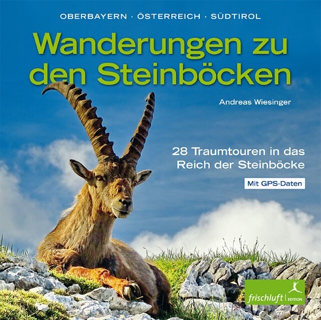 Thumbnail - Wanderungen Zu Den Steinböcken Andreas Wiesinger 9783945419038