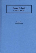 Gerald R. Ford: A Bibliography by John R. Greene (English) Hardcover Book