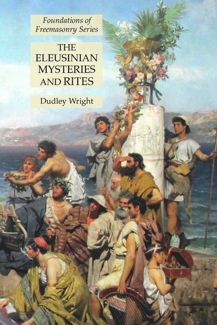 The Eleusinian Mysteries And Rites von Dudley Wright (2021, Taschenbuch ...
