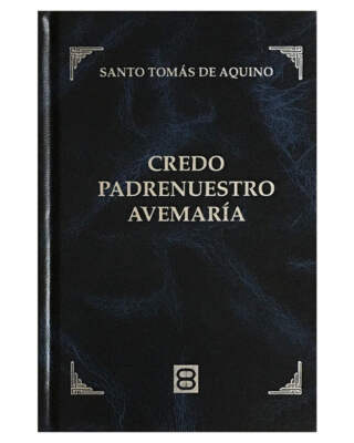 Credo, Padrenuestro, Avemaría - Santo Tomás de Aquino - Tapa dura, Español (NUEV