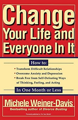 Change Your Life and Everyone In It: How To: - Paperback - VERY GOOD