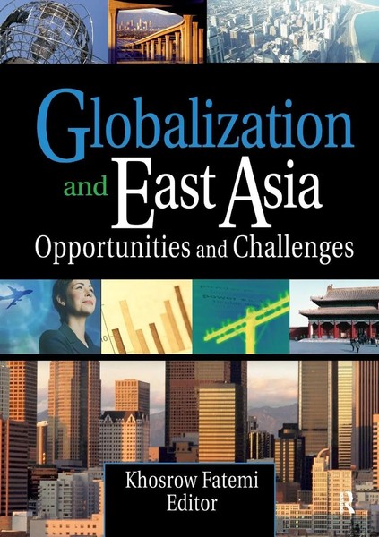 Globalization And East Asia Opportunities And Challenges Erdener Kaynak (U. A.)-image