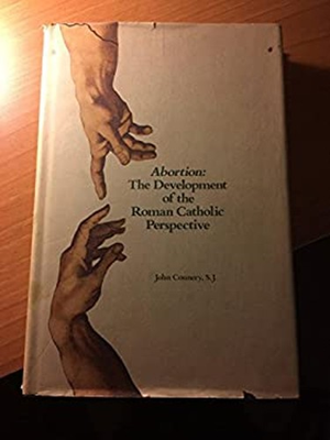 #ad Abortion : The Development of the Roman Catholic Perspective John $8.54