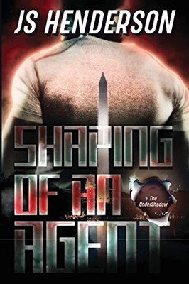 Jomo S Henderson - Shaping of an Agent   An UnderShadow Story - Paperb - H245z