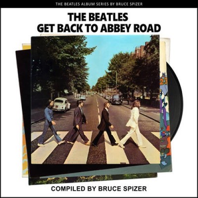 The Beatles Get Back to Abbey Road - Paperback By Spizer, Bruce - ACCEPTABLE