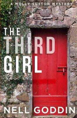 The Third Girl (Molly Sutton Mysteries) - Paperback By Goddin, Nell - GOOD