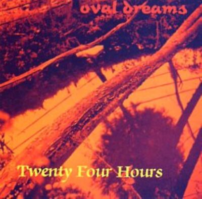 Twenty Four Hours - Oval Dreams                                            (neu)