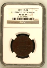 1837 NGC AU 53 BN HT-34 Illustrious Predecessor Hard Times Token Turtle