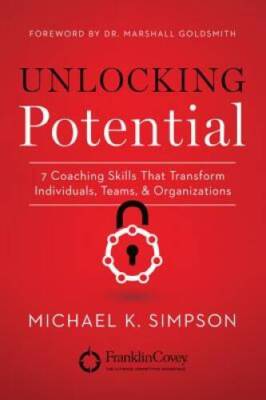 Unlocking Potential: 7 Coaching Skills That Transform Individuals, Teams, - GOOD