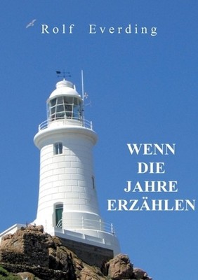 Wenn Die Jahre Erzhlen by Rolf Everding (German) Paperback Book