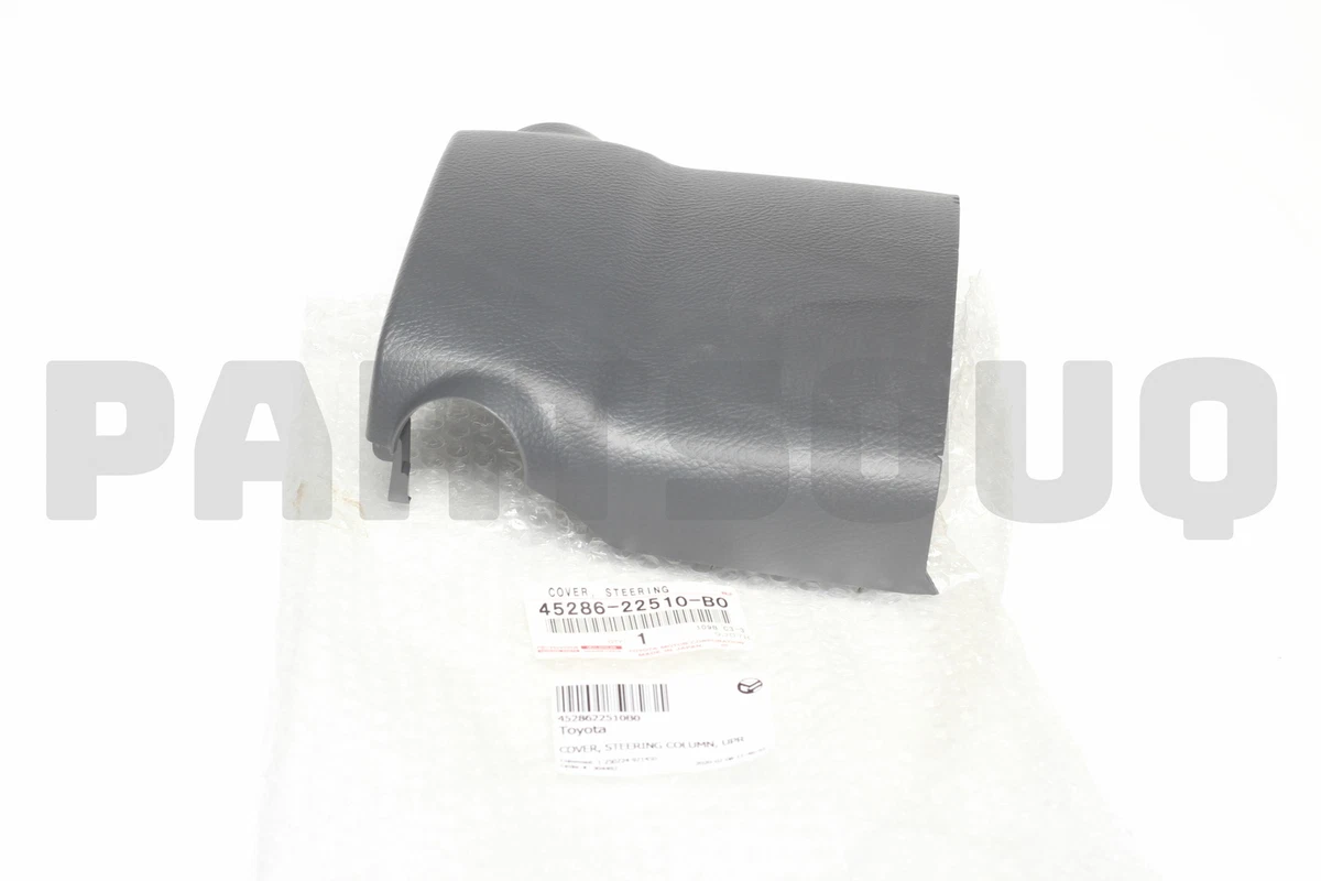 4528622510B0 Genuine Toyota COVER, STEERING COLUMN, UPR 45286  