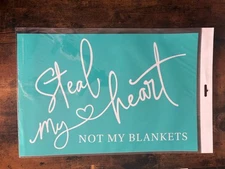 Chalk Couture Steal My Heart Not My Blankets RETIRED New 12 x 18  C SIZE
