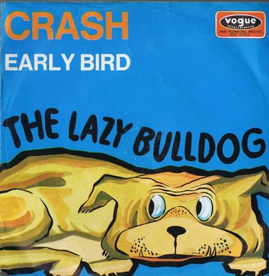 Crash  Early Bird -  The Lazy Bulldog -  1971 Single Vinyl 7''
