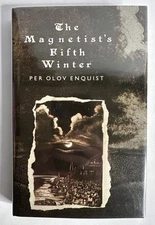 THE MAGNETIST'S FIFTH WINTER By Per Olov Enquist - Hardcover 1989 Limited