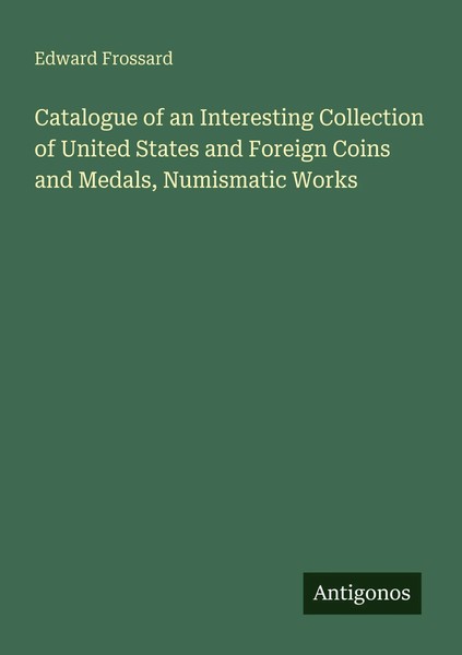 Edward Frossard | Catalogue Of An Interesting Collection Of United States And...-image