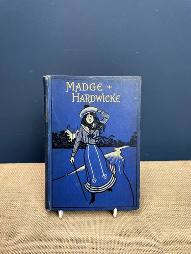 VINTAGE 1904 BOOK - MADGE HARDWICKE - J.F. SHAW & CO - BEAUTIFUL HARDBACK