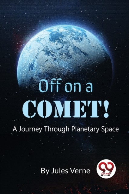 Off on a Comet: A Journey Through Planetary Space by Jules Verne (PB 2023) - Image 4