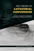 Kofi Kissi Dompere | The Theory Of Categorial Conversion | Taschenbuch (2017)