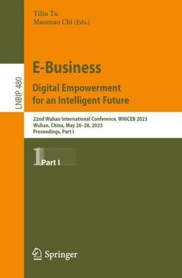 E-Business. Digital Empowerment for an Intelligent Future Yiliu Tu