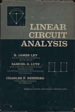 Linear circuit analysis - B. Fames Ley, Samuel G. Lutz, Charles F. Rehberg