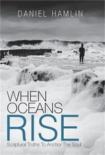 When Oceans Rise: Scriptural Truths To Anchor The Soul (Hardback or Cased Book)