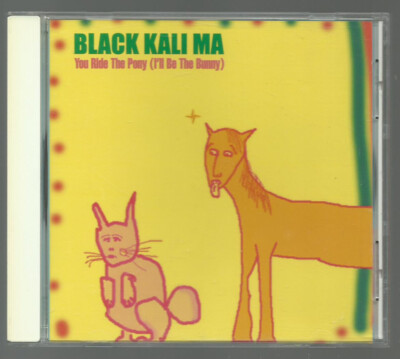 You Ride the Pony (I'Ll Be the Bunny) von Black Kali Ma | CD | Zustand sehr gut