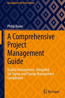 A Comprehensive Project Management Guide | Philip Bauer | Englisch | Buch | xxiv